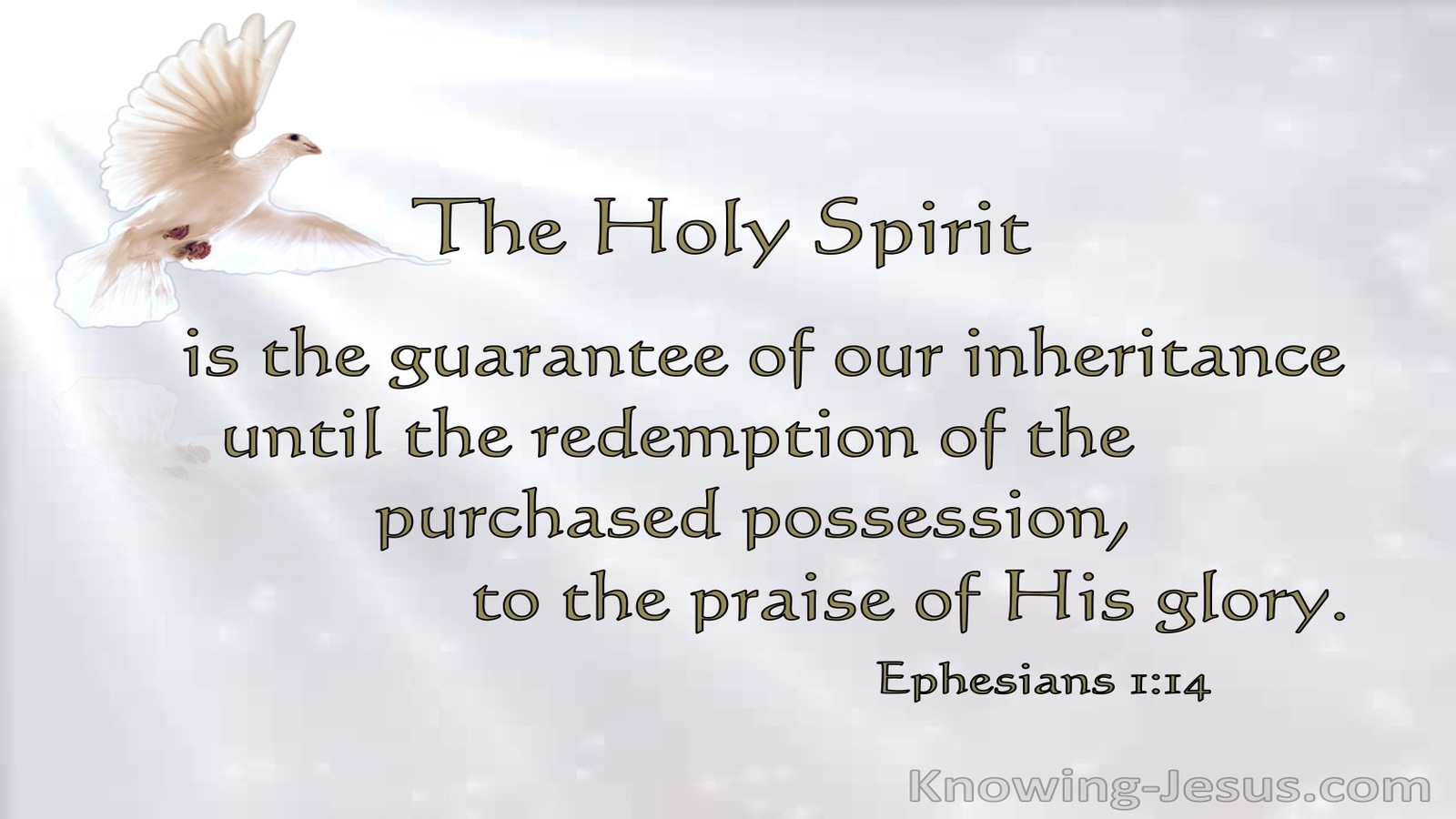 Ephesians 1:14 The Spirit Is Given As A Pledge Of Our Inheritance (white)